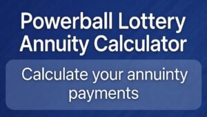Powerball Lottery Annuity Calculator